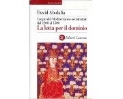 La lotta per il dominio. I regni del Mediterraneo occidentale dal 1200 al 1500