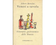 Veneti a tavola. Itinerario gastronomico delle Venezie