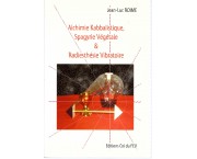 Alchimie Kabbalistique, Spagyrie Vegetale & Radiesthesie Vibratoire