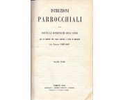 Istruzioni Parrocchiali per tutte le domeniche dell'anno con un metodo per farle servire a guisa di  ...