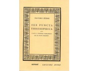 Sex puncta theosophica ossia L'alto e profondo fondamento dei sei punti teosofici - unito - Libretti di vita: Scritti di religione