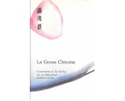 La Gnose chinoise expliquee d'apres la première partie du Tao Te King de Lao Tseu
