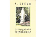 Sanremo. Città mitica vista dal Pennello di Angelo Elefante