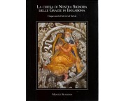 La chiesa di Nostra Signora delle Grazie in Isolabona. Cinque secoli d'arte in Val Nervia