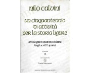 Un cinquantennio di attività per la storia ligure. Antologia in quattro volumi degli scritti sparsi ...