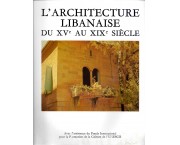 L'architecture libanaise du XV au XIX siècle. Le Bonheur de vivre