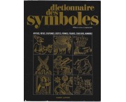 Dictionnaire des symboles. Mythes, reves, coutumes, gestes, formes, figures, couleurs, nombres