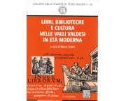 Libri, biblioteche e cultura nelle valli valdesi in età moderna