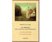 Le origini della Francia contemporanea, in 3 voll. - Vol. 1° L'antico regime - Vol. 2° La Rivoluzione, in 2 tomi