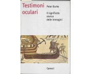 Testimoni oculari. Il significato storico delle immagini