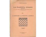 La partita d'oggi : Parte IV. L'apertura del pedone di donna