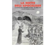 La notte dell'apocalisse. Lo scoppio della polveriera di Avesa - 26 aprile 1945