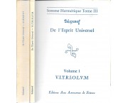 De l'Esprit Universel. Vol. I VITRIOLUM - Vol. II ALKAEST