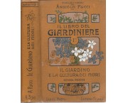 Il libro del giardiniere. I° - Il giardino e la cultura dei fiori