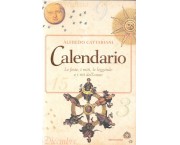 Calendario. Le feste, i miti, le leggende e i riti dell'anno