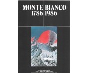 Monte Bianco 1786-1986 descrizioni, tentativi, ascensioni dal 1669 al 1900 dai libri di Pietro Nava