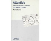 Atlantide.Una controversia scientifica da Colombo a Darwin
