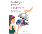 Pronto e indossato. Ricette di stile per tutte le occasioni