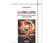 La lunga lotta. Storia dei rapporti tra Chiesa cattolica e massoneria in Italia