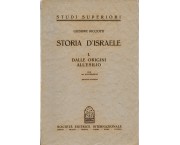 Storia d'Israele, in 2 voll. Dalle origini all'esilio - Dall'esilio al 135 dopo Cristo