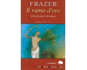 Il ramo d'oro. Studio sulla magia e sulla religione