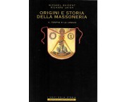 Origini e storia della Massoneria. Il Tempio e la Loggia
