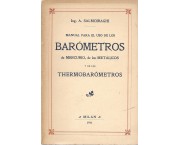 Manual teorico-practico para el uso de los barometros de mercurio, de los metalicos y de los thermob ...