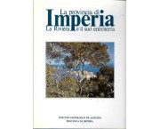 La provincia di Imperia. La Riviera e il suo entroterra