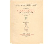 Memoires de Jacques Casanova de Seingalt. Colliges par René Gros. Illustrations de Brunelleschi. Vo ...